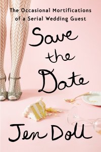 Save The Date by Jen Doll