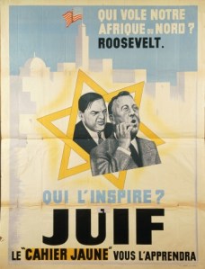 A French antisemitic propaganda poster from 1942 asks "Who steals our North Africa? Roosevelt."