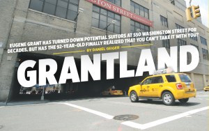 cover web co 91812 Grantland: Will Nonagenarian Eugene Grant Sell 550 Washington Street?