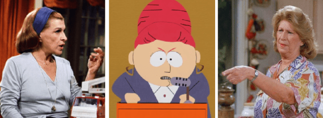 From left to right: Ida Morgenstern in Rhoda, Jerry's mother, Helen, in Seinfeld and Kyle's mother in South Park.