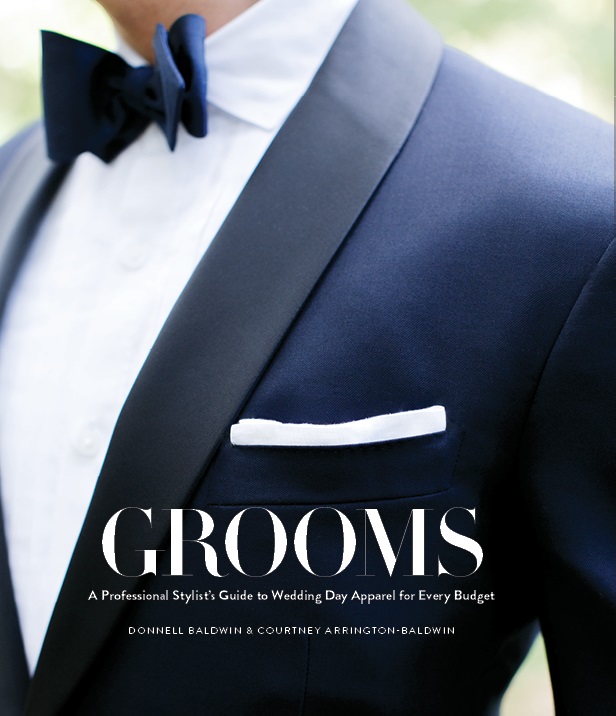 GROOMS, A Professional Stylist’s Guide to Wedding Day Apparel for Every Budget (Photo: Alea Lovely).