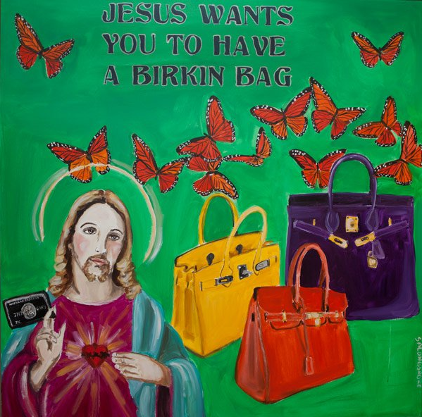 Jesus Wants You To Have a Birkin - low res