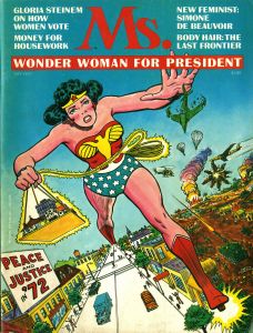 Ms. magazine (Issue No. 1), 1972. (Image: New-York Historical Society, courtesy and © Ms. magazine)