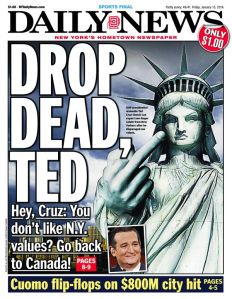 The Daily News had a message for Mr. Cruz today, but the senator's sentiments aren't new.
