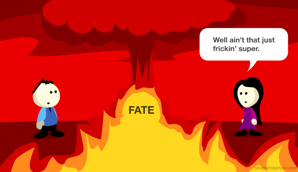 Fate.