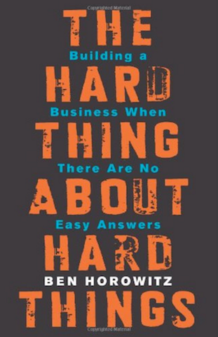 The Hard Thing About Hard Things