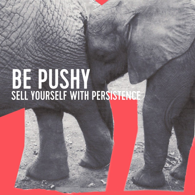 Sell yourself with persistence