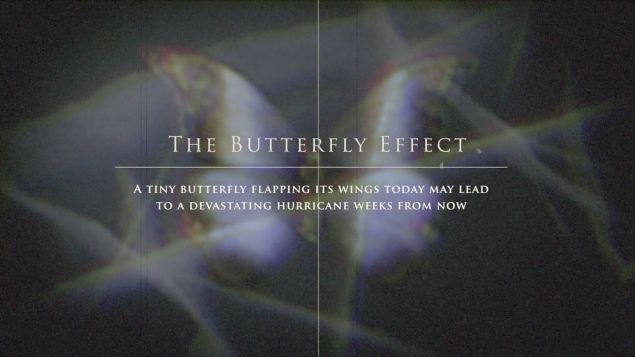 The Butterfly Effect, as explained in the videogame Until Dawn.