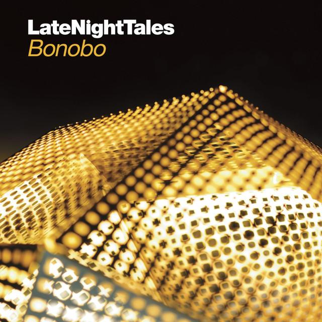 LateNightTales/Bonobo