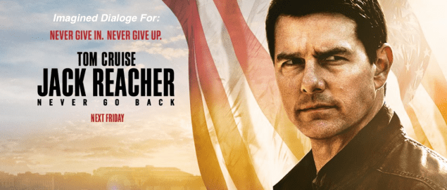 Jack Reacher: Never Go Back.