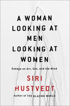 Siri Hustvedt, A Woman Looking at Men Looking at Women.