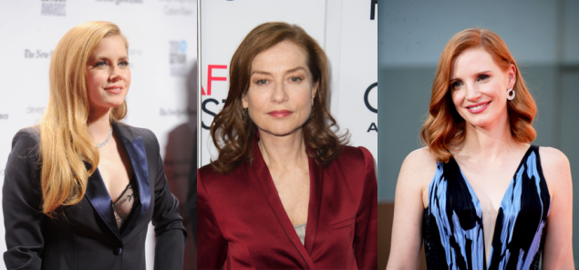 Amy Adams, Isabelle Huppert and Jessica Chastain.