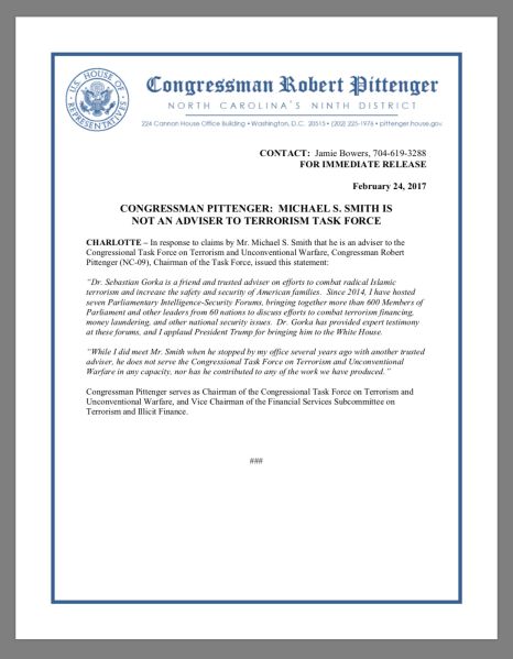 Cong. Robert Pittenger issued a letter regarding exaggerated claims by Michael S. Smith. The Congressman says that Smith "does not serve the Congressional Task Force on Terrorism and Unconventional Warfare in any capacity, nor has he contributed to any of the work we have produced." 