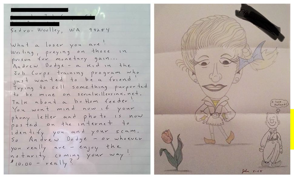 Prolific serial killer John Edward Robinson, who stored some of his victims in barrels, created this winsome drawing, available on Murder Auction for just $50. Left, and angry letter sent to a murderabilia dealer by Robinson after the death row inmate learned that he wasn't, in fact, pen pals with an eligible female.