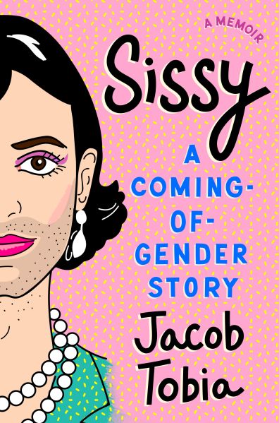 'Sissy: A Coming-of-Gender Story' by Jacob Tobia