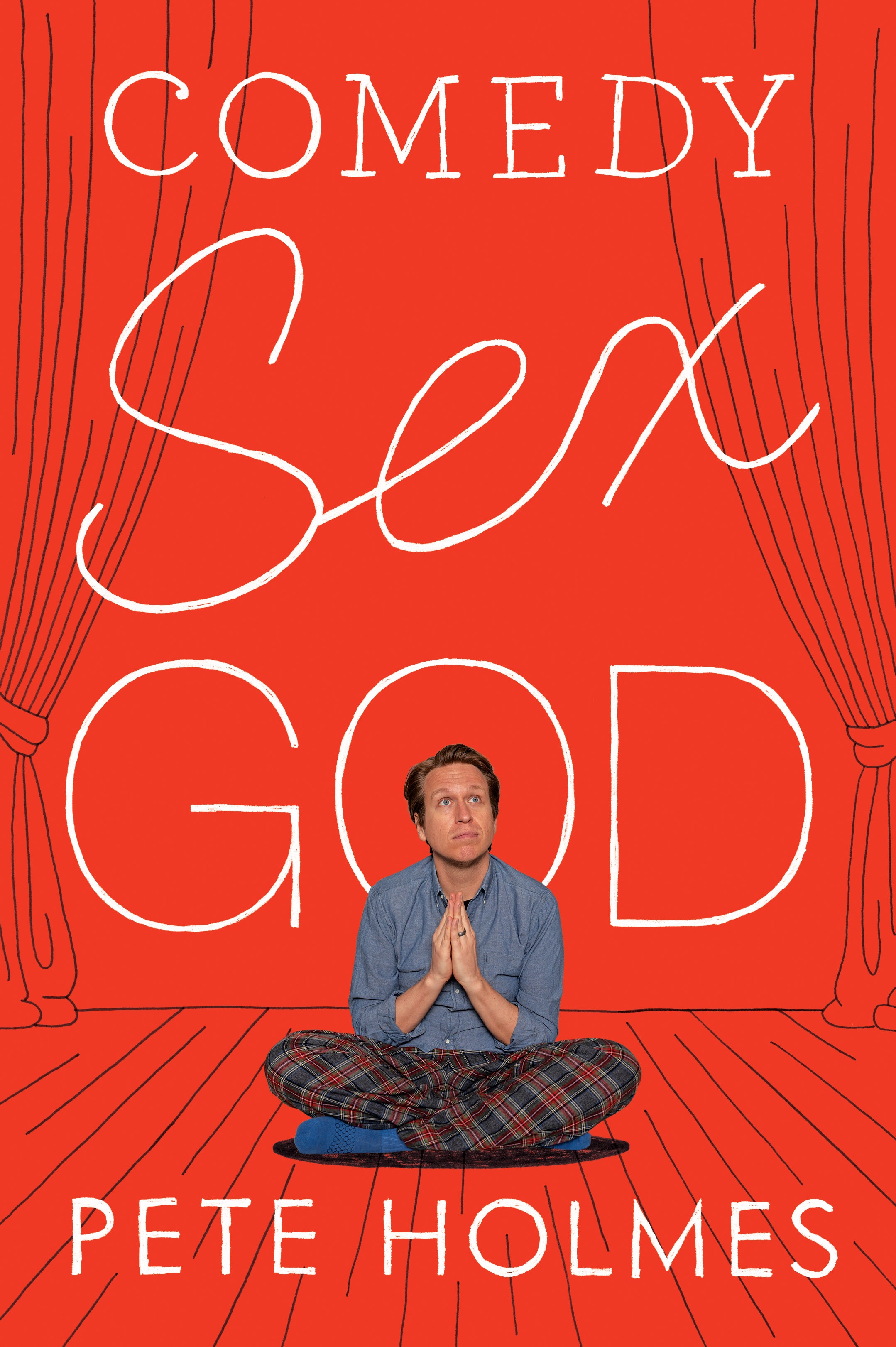 Comedy Sex God by Pete Holmes