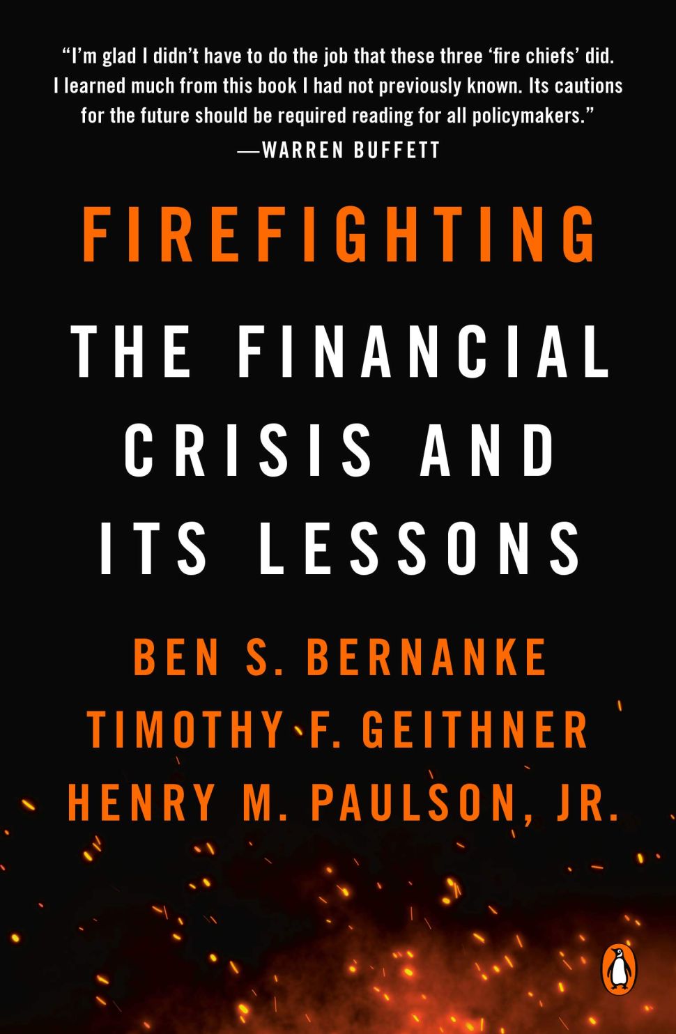 Firefighting: The Financial Crisis and Its Lessons by Ben Bernanke, Timothy Geithner and Henry Paulson.